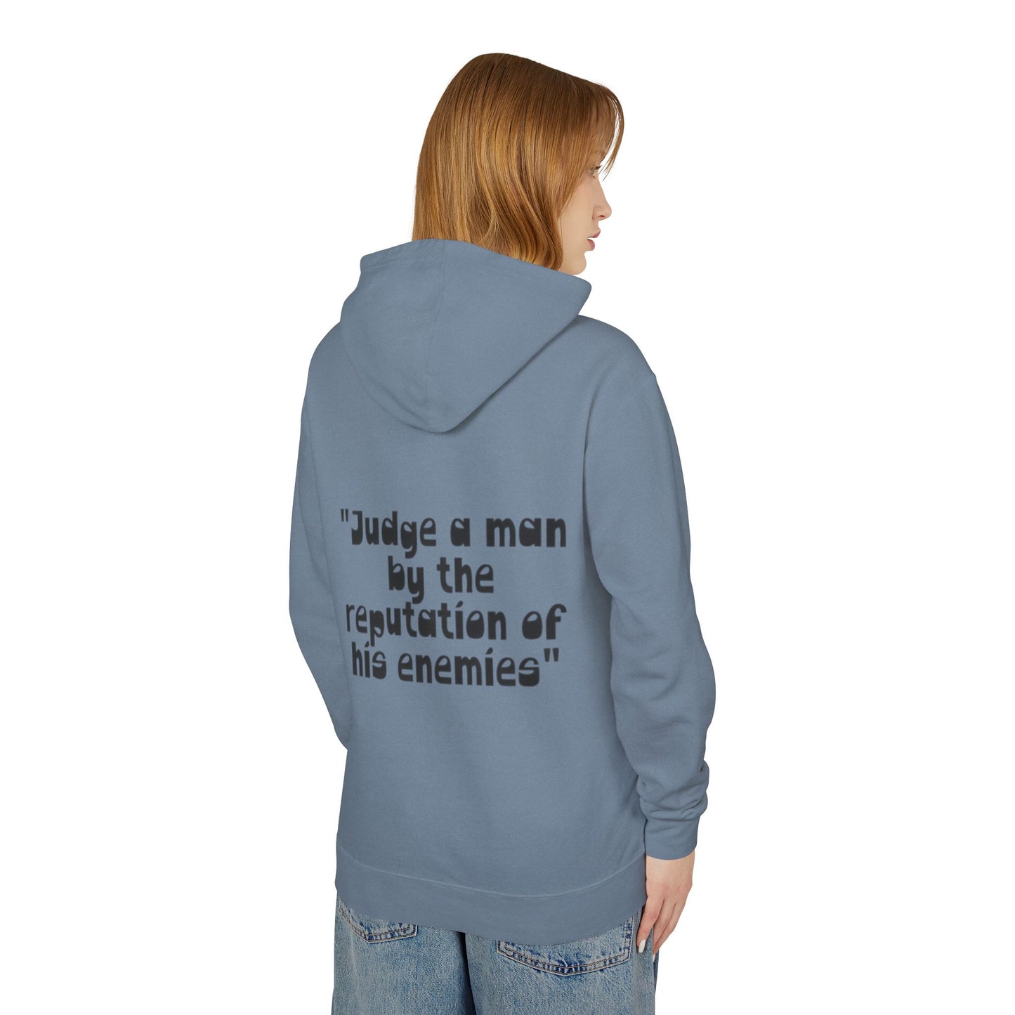 Hoodie — “Judge a man by the reputation of his enemies” Quote Unisex hoodie