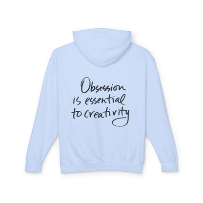 Hoodie — "Obsession is Essential to Creativity" Inspirational Script Hooded Sweatshirt