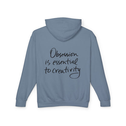 Hoodie — "Obsession is Essential to Creativity" Inspirational Script Hooded Sweatshirt