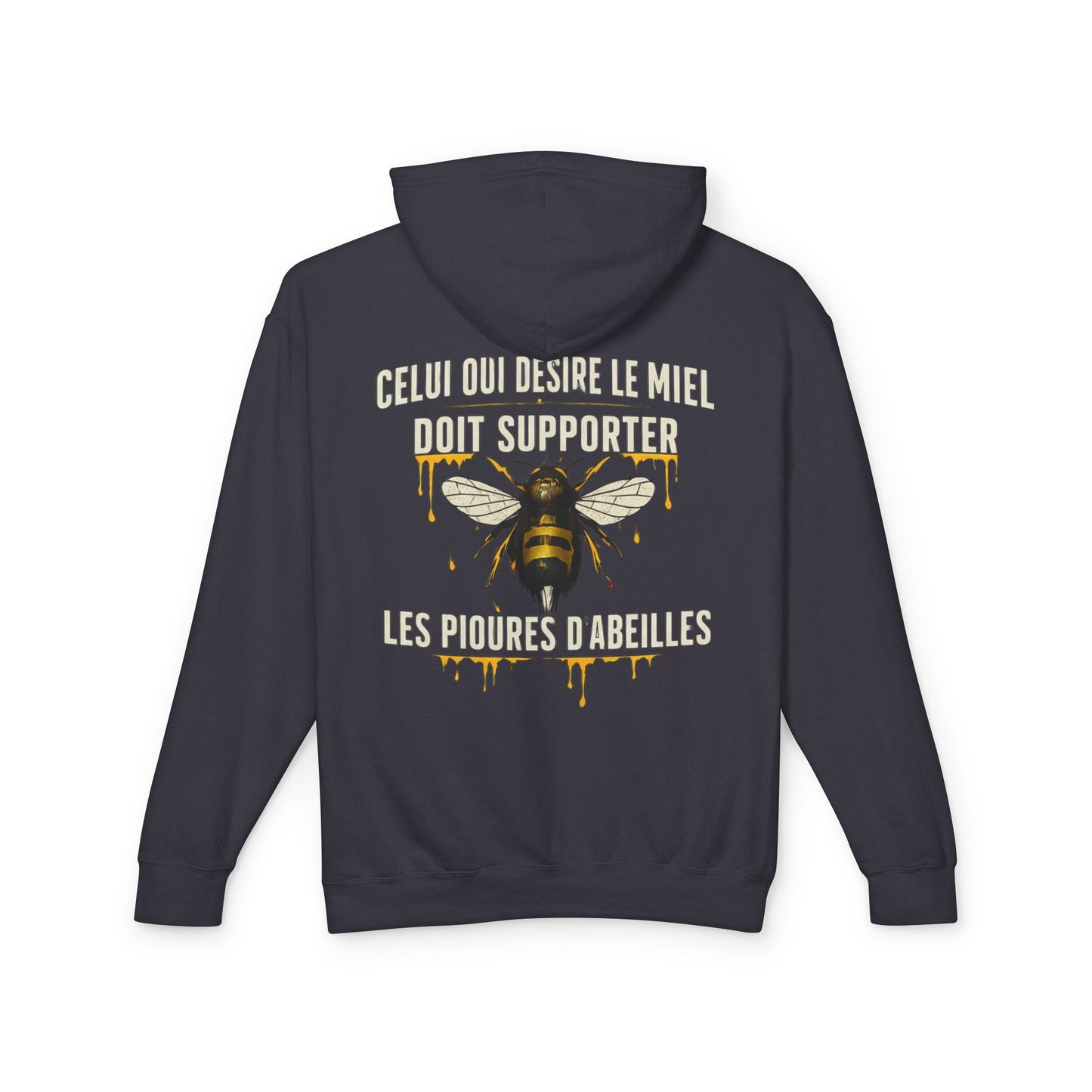 Bee Graphic Hoodie — French Quote "Celui qui désire le miel doit supporter les piqûres d’abeilles"