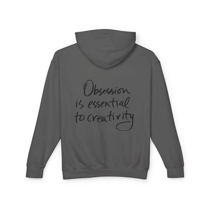 Hoodie — "Obsession is Essential to Creativity" Inspirational Script Hooded Sweatshirt