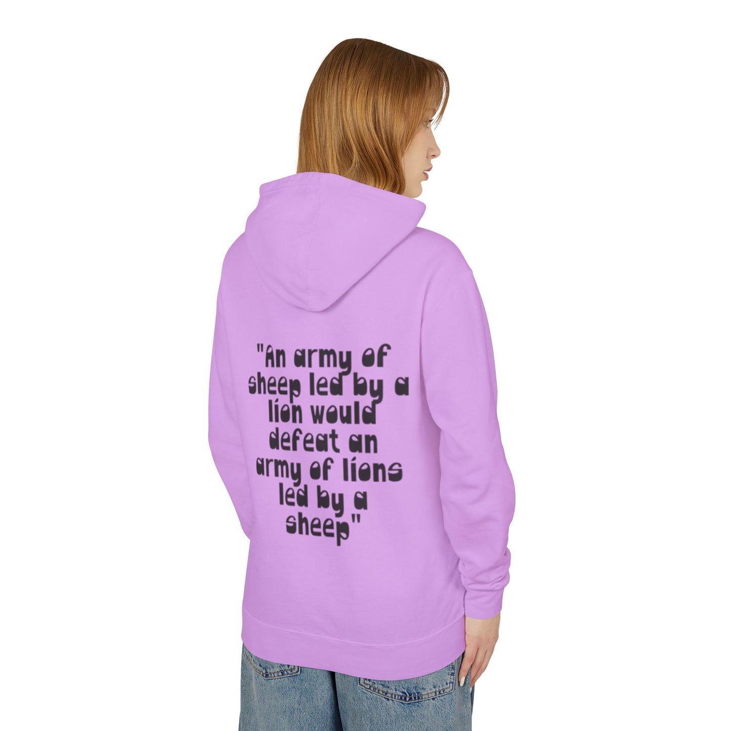 Lightweight Hoodie — “An army of sheep led by a lion would defeat an army of lions led by a sheep” Inspirational Quote