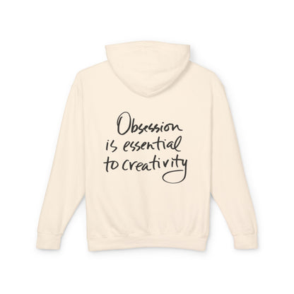 Hoodie — "Obsession is Essential to Creativity" Inspirational Script Hooded Sweatshirt