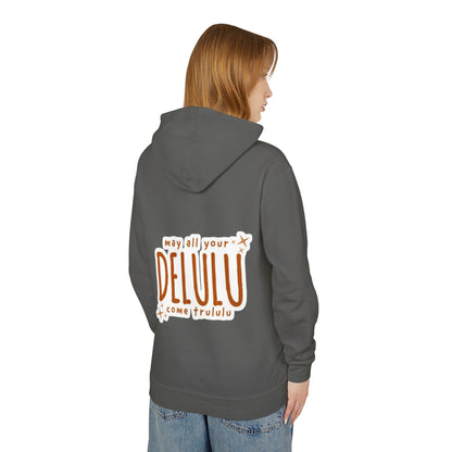 Delulu Hoodie — "may all your DELULU come trululu" Graphic Lightweight Hooded Sweatshirt