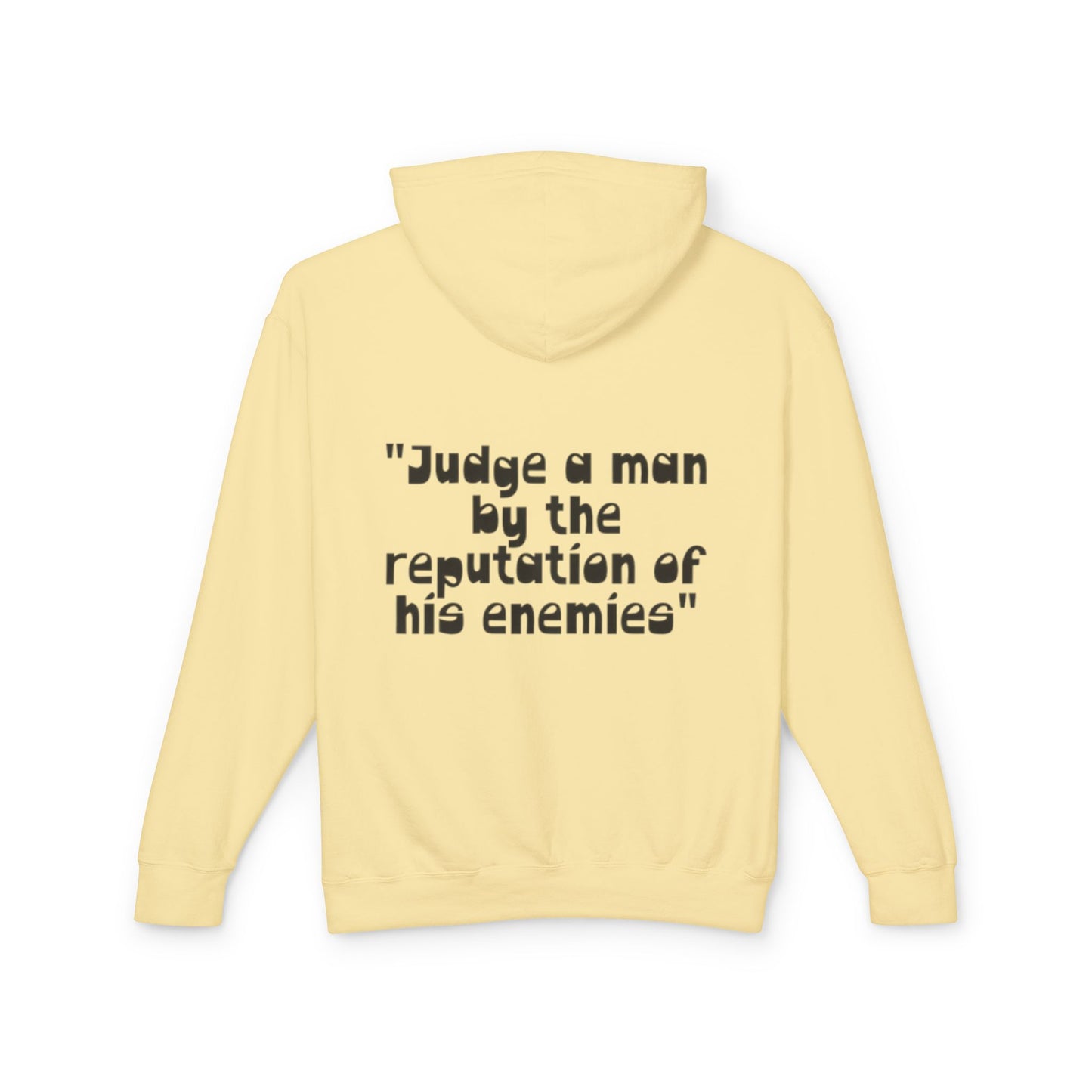 Hoodie — “Judge a man by the reputation of his enemies” Quote Unisex hoodie