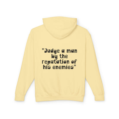 Hoodie — “Judge a man by the reputation of his enemies” Quote Unisex hoodie