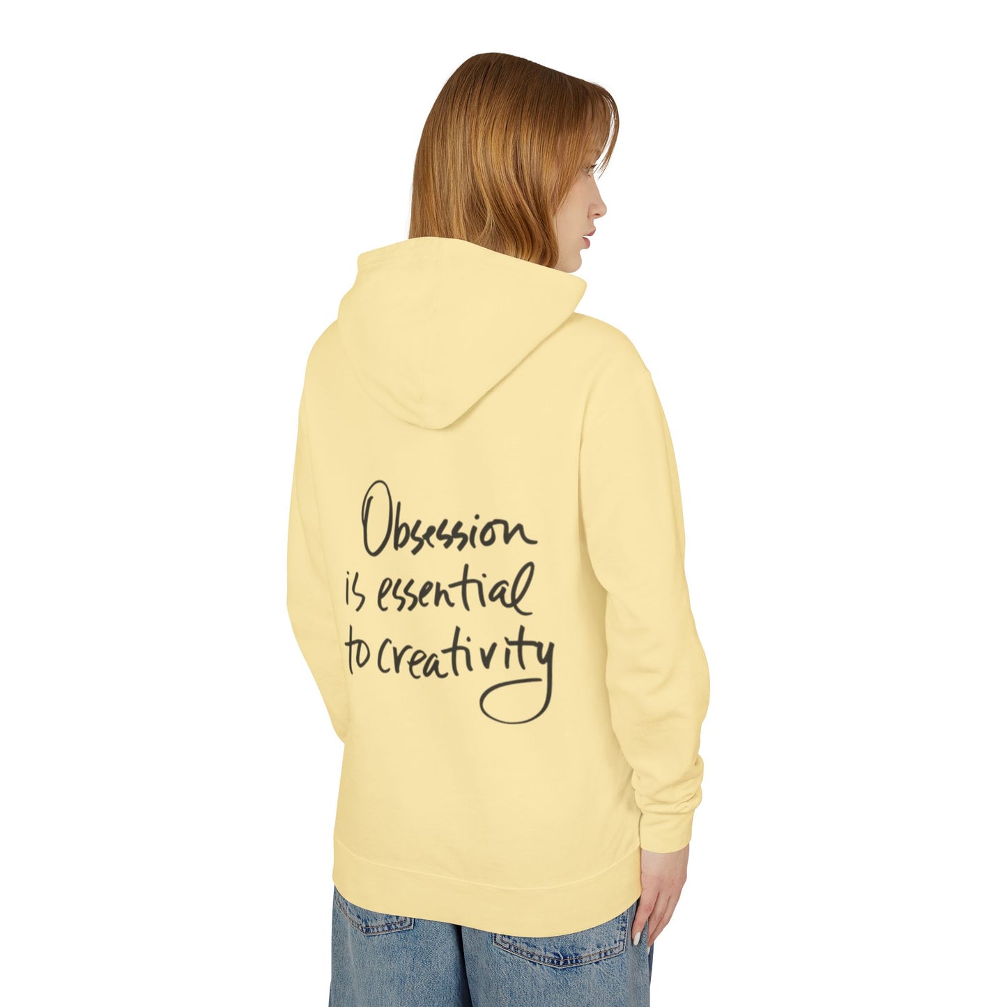 Hoodie — "Obsession is Essential to Creativity" Inspirational Script Hooded Sweatshirt