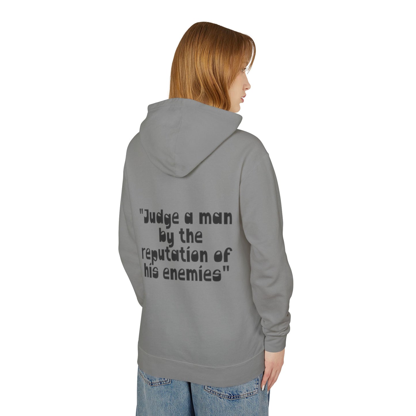 Hoodie — “Judge a man by the reputation of his enemies” Quote Unisex hoodie
