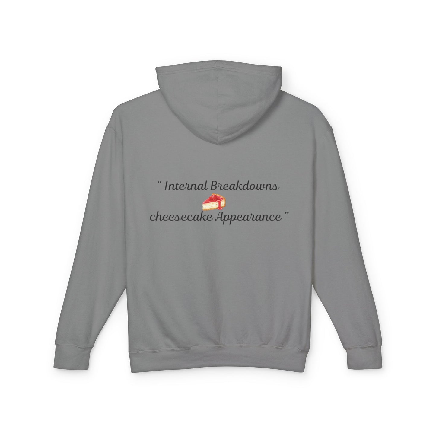 Lightweight Hoodie — “Internal Breakdowns, cheesecake Appearance” Back Print