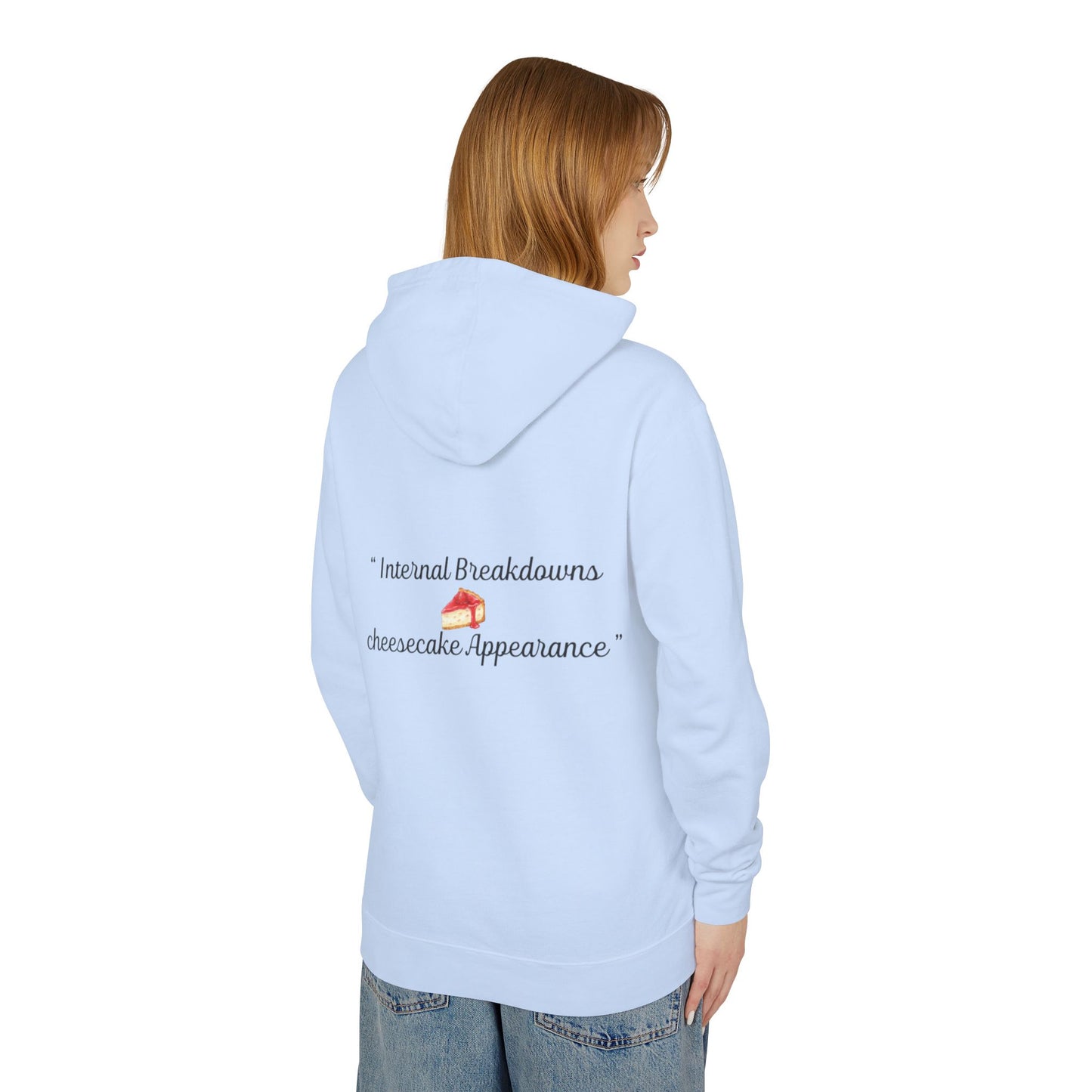 Lightweight Hoodie — “Internal Breakdowns, cheesecake Appearance” Back Print
