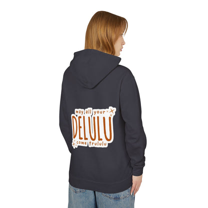 Delulu Hoodie — "may all your DELULU come trululu" Graphic Lightweight Hooded Sweatshirt
