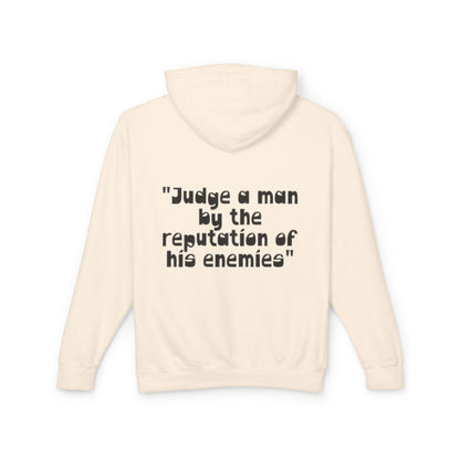 Hoodie — “Judge a man by the reputation of his enemies” Quote Unisex hoodie