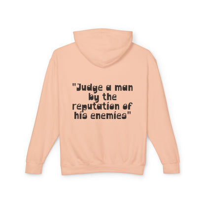 Hoodie — “Judge a man by the reputation of his enemies” Quote Unisex hoodie