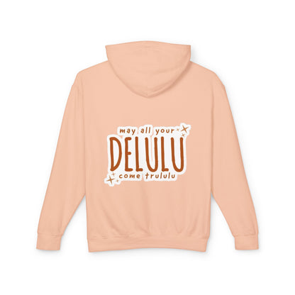 Delulu Hoodie — "may all your DELULU come trululu" Graphic Lightweight Hooded Sweatshirt