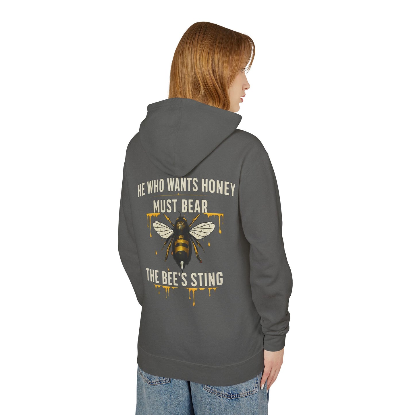 Bee Graphic Hoodie — "He Who Wants Honey Must Bear The Bee’s Sting" Lightweight Hooded Sweatshirt