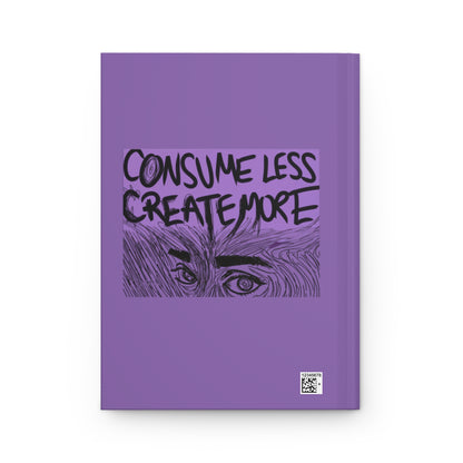 Hardcover Journal — "Consume Less Create More" Motivational Sketch Notebook