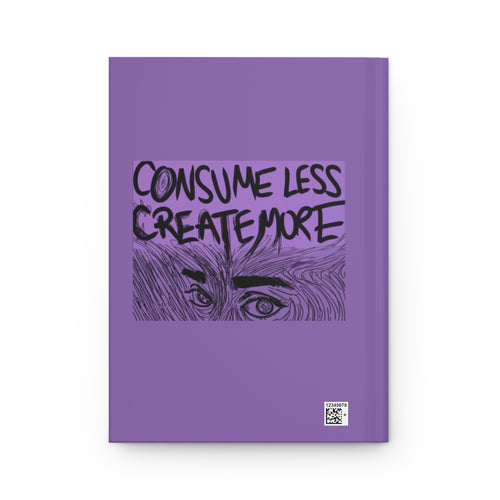 Hardcover Journal — "Consume Less Create More" Motivational Sketch Notebook