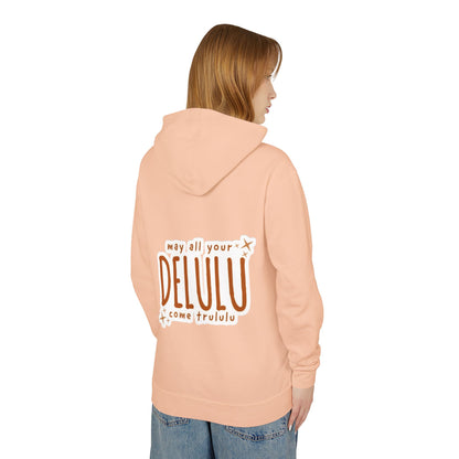 Delulu Hoodie — "may all your DELULU come trululu" Graphic Lightweight Hooded Sweatshirt