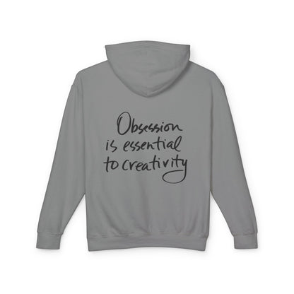 Hoodie — "Obsession is Essential to Creativity" Inspirational Script Hooded Sweatshirt