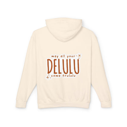 Delulu Hoodie — "may all your DELULU come trululu" Graphic Lightweight Hooded Sweatshirt