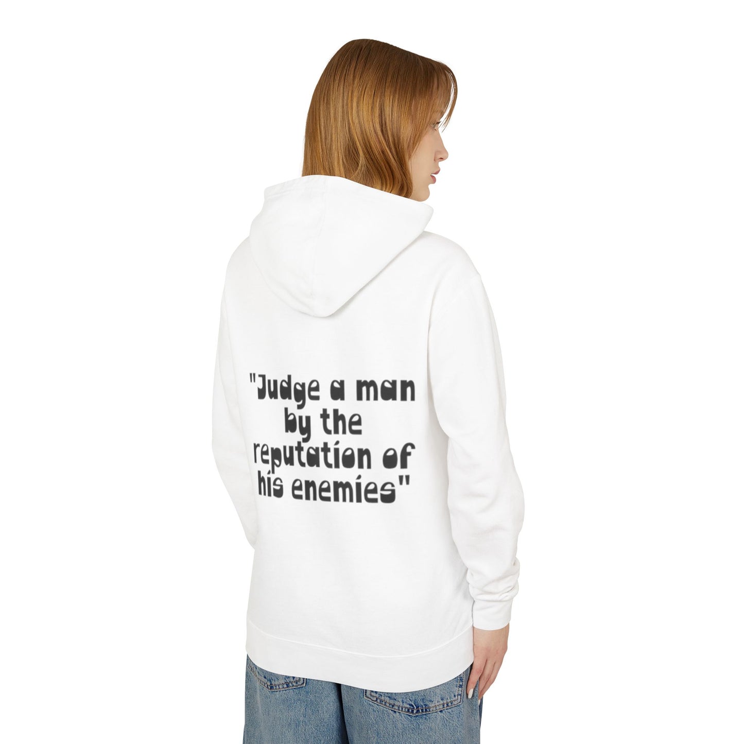 Hoodie — “Judge a man by the reputation of his enemies” Quote Unisex hoodie