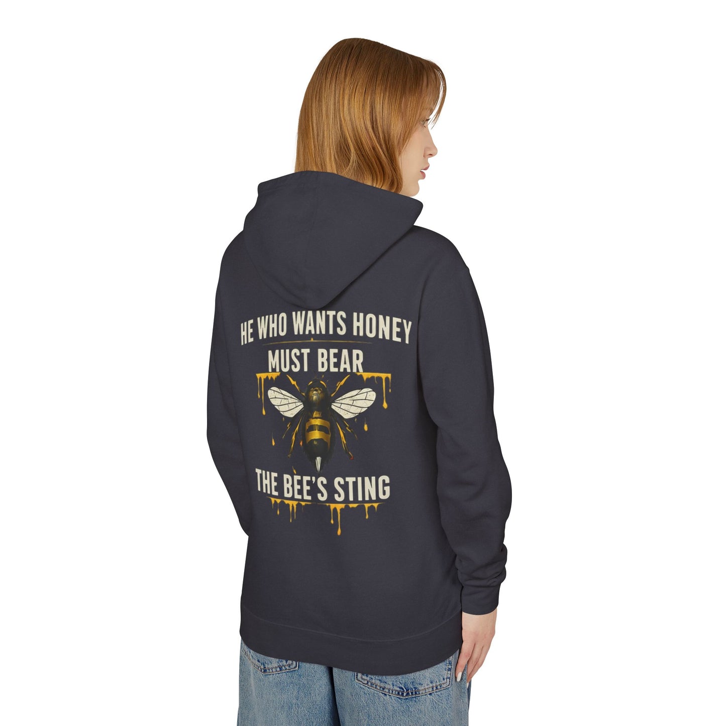 Bee Graphic Hoodie — "He Who Wants Honey Must Bear The Bee’s Sting" Lightweight Hooded Sweatshirt