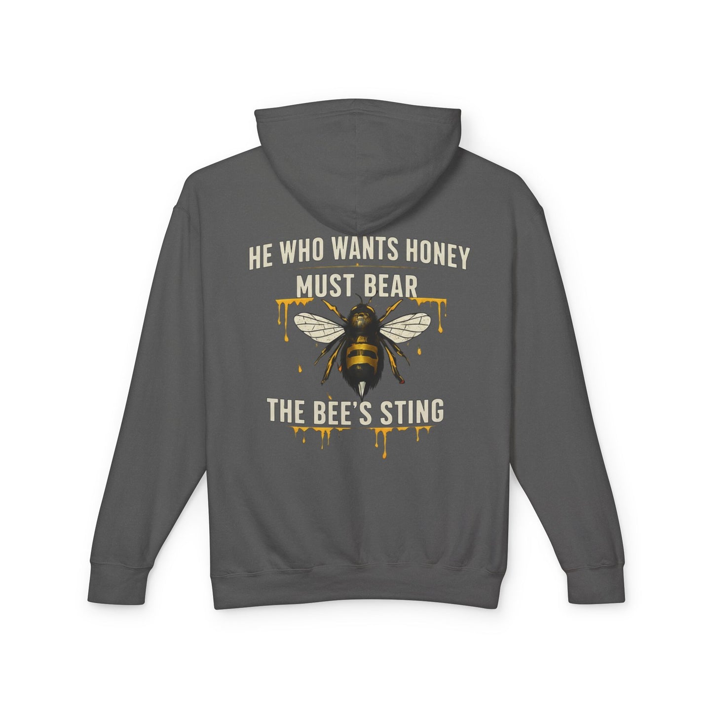 Bee Graphic Hoodie — "He Who Wants Honey Must Bear The Bee’s Sting" Lightweight Hooded Sweatshirt