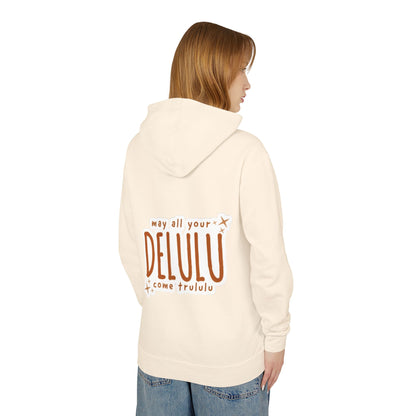 Delulu Hoodie — "may all your DELULU come trululu" Graphic Lightweight Hooded Sweatshirt