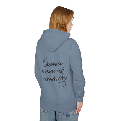 Hoodie — "Obsession is Essential to Creativity" Inspirational Script Hooded Sweatshirt