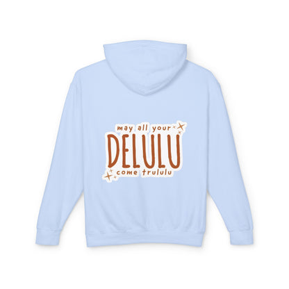 Delulu Hoodie — "may all your DELULU come trululu" Graphic Lightweight Hooded Sweatshirt