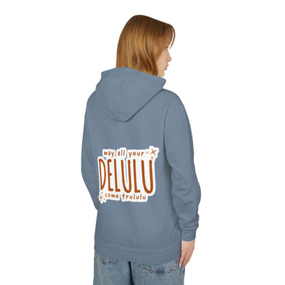 Delulu Hoodie — "may all your DELULU come trululu" Graphic Lightweight Hooded Sweatshirt