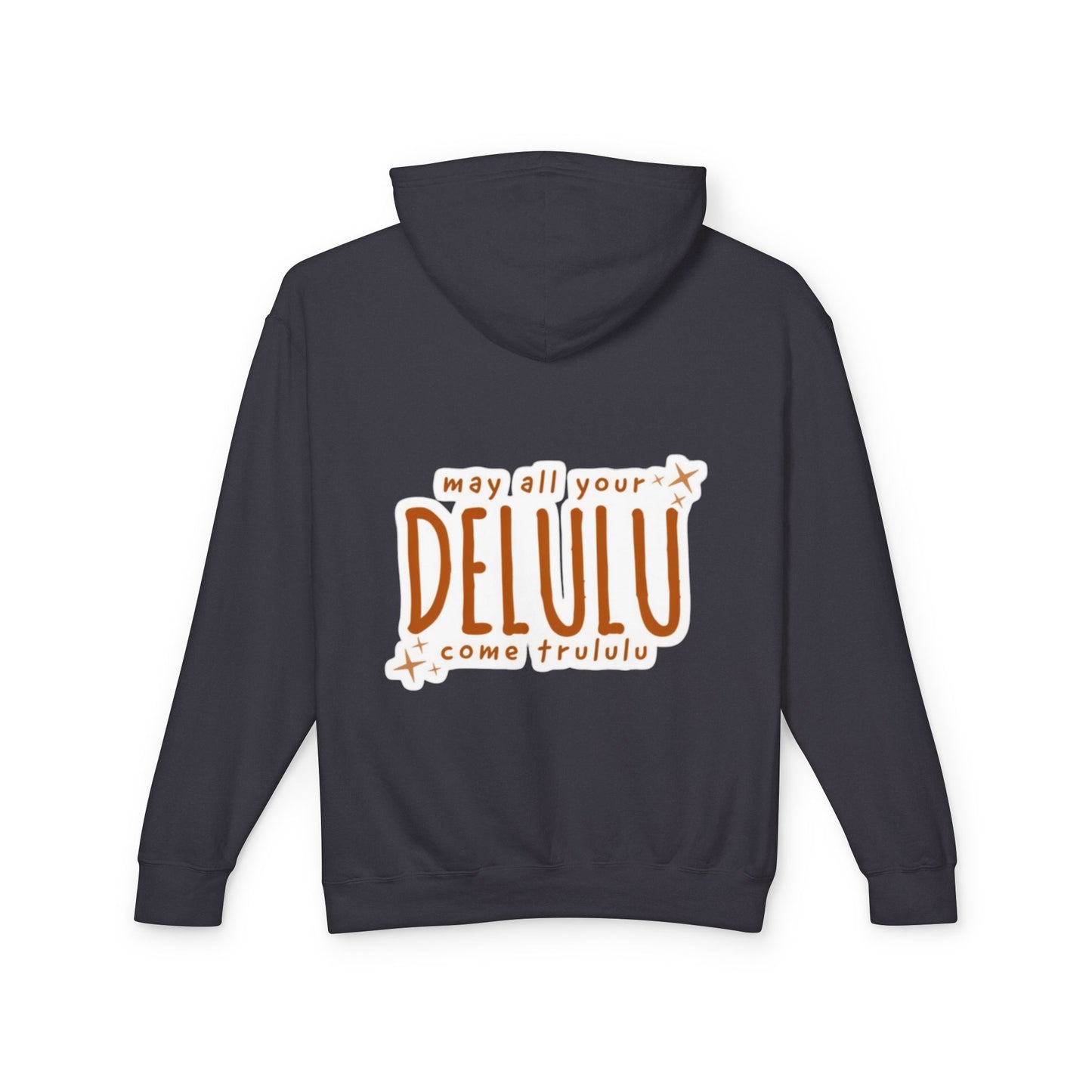 Delulu Hoodie — "may all your DELULU come trululu" Graphic Lightweight Hooded Sweatshirt