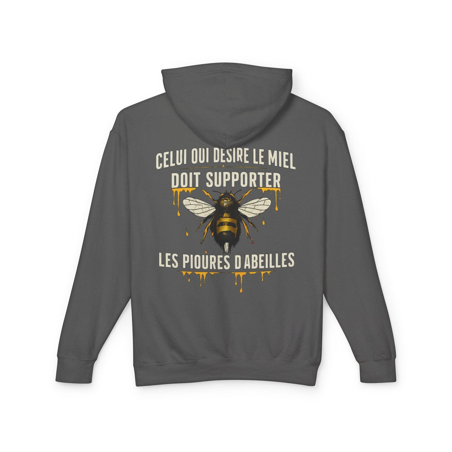 Bee Graphic Hoodie — French Quote "Celui qui désire le miel doit supporter les piqûres d’abeilles"