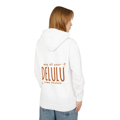 Delulu Hoodie — "may all your DELULU come trululu" Graphic Lightweight Hooded Sweatshirt