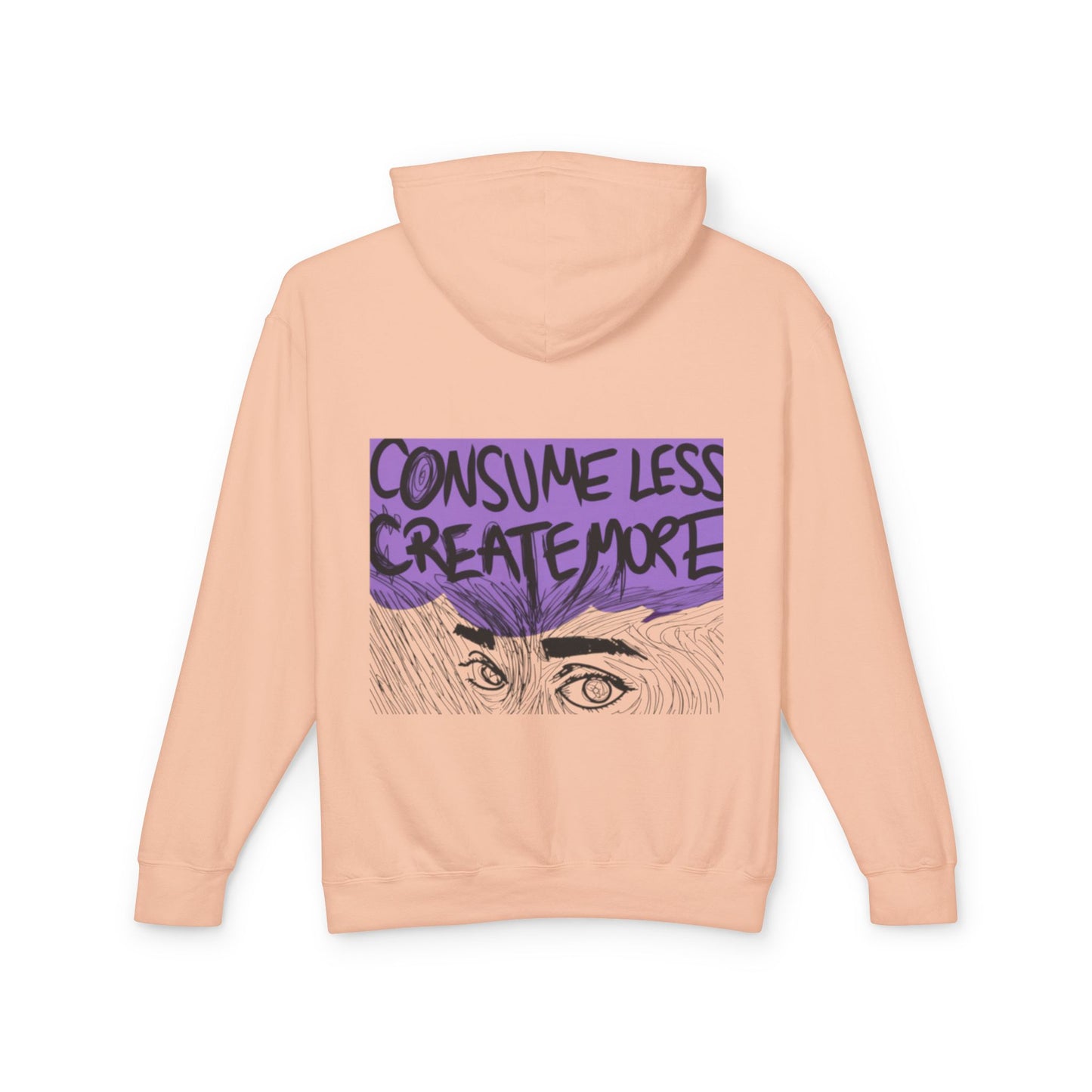 Hoodie — "Consume Less Create More" Art Print Lightweight Pullover