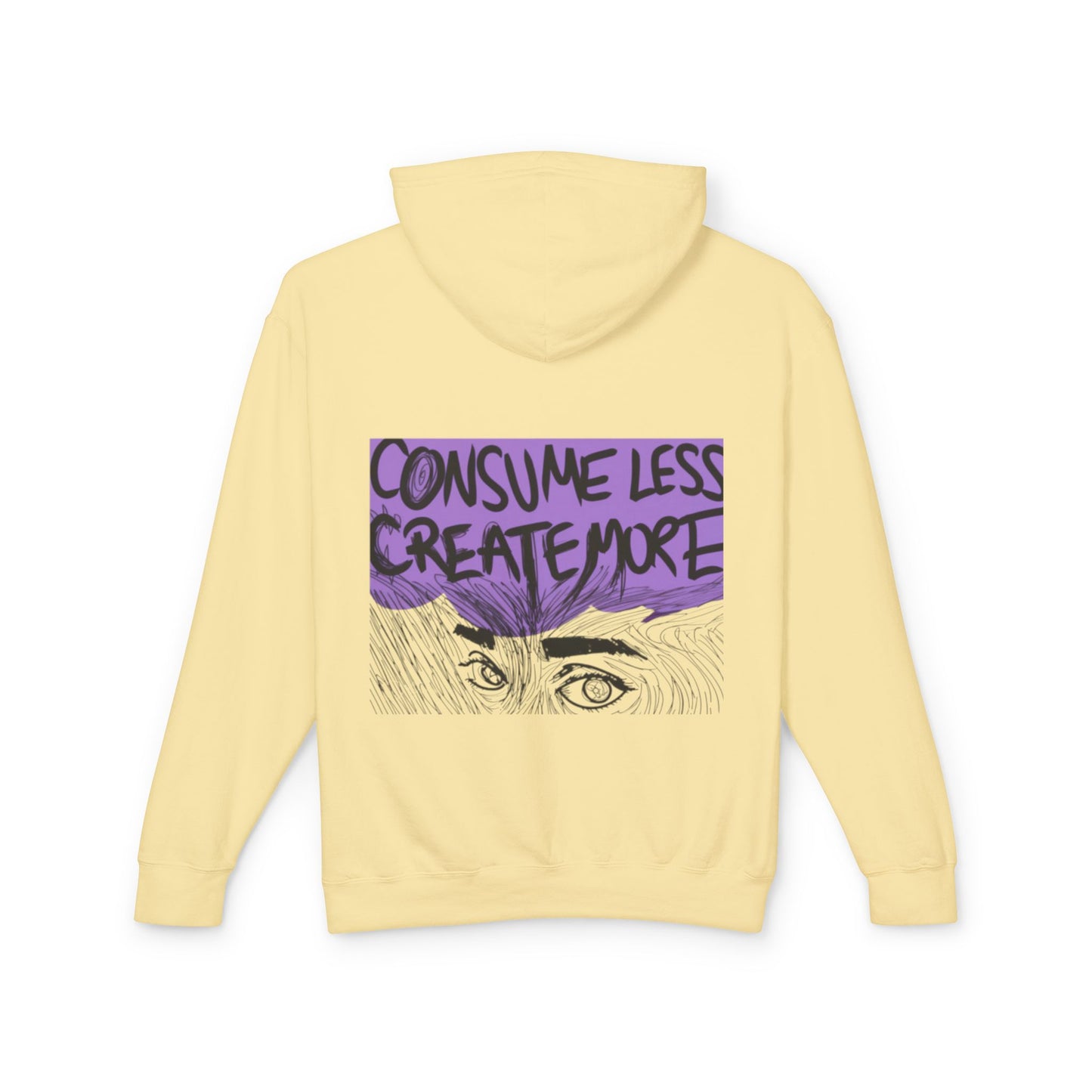 Hoodie — "Consume Less Create More" Art Print Lightweight Pullover