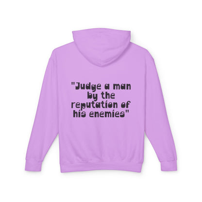 Hoodie — “Judge a man by the reputation of his enemies” Quote Unisex hoodie