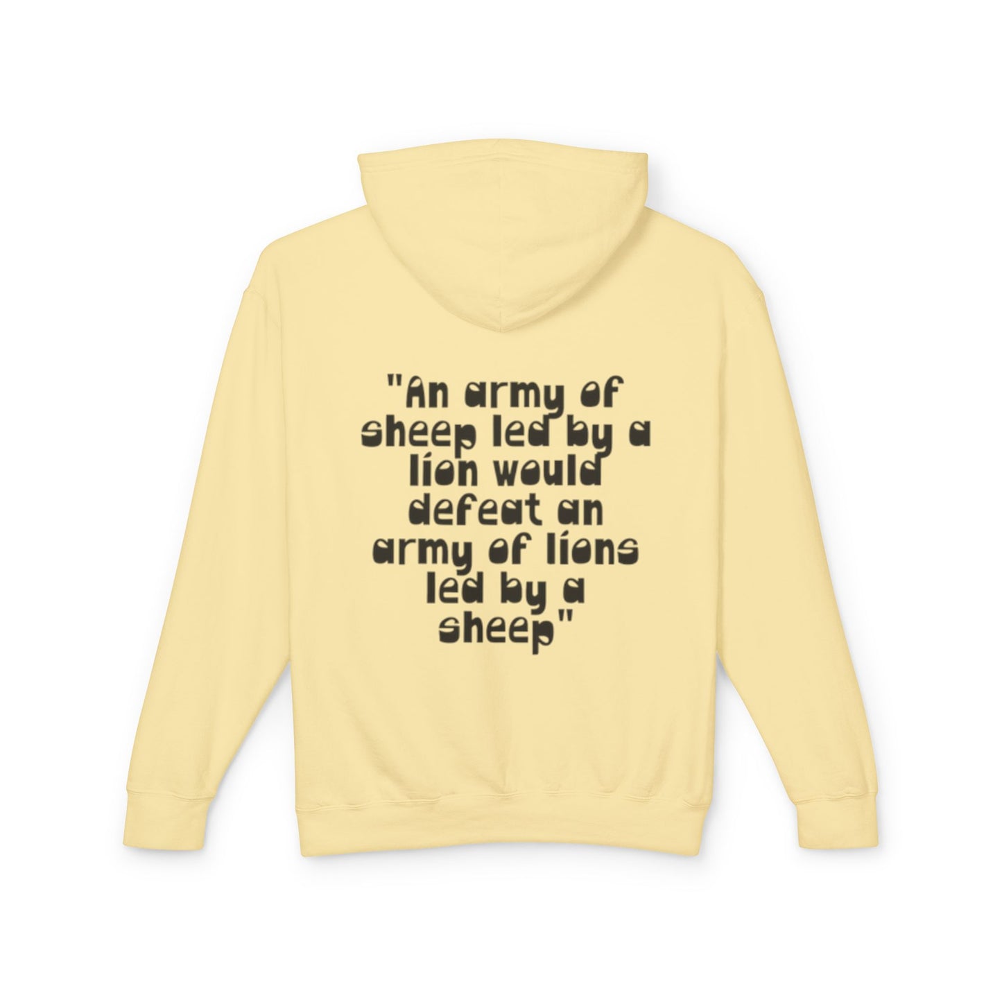 Lightweight Hoodie — “An army of sheep led by a lion would defeat an army of lions led by a sheep” Inspirational Quote
