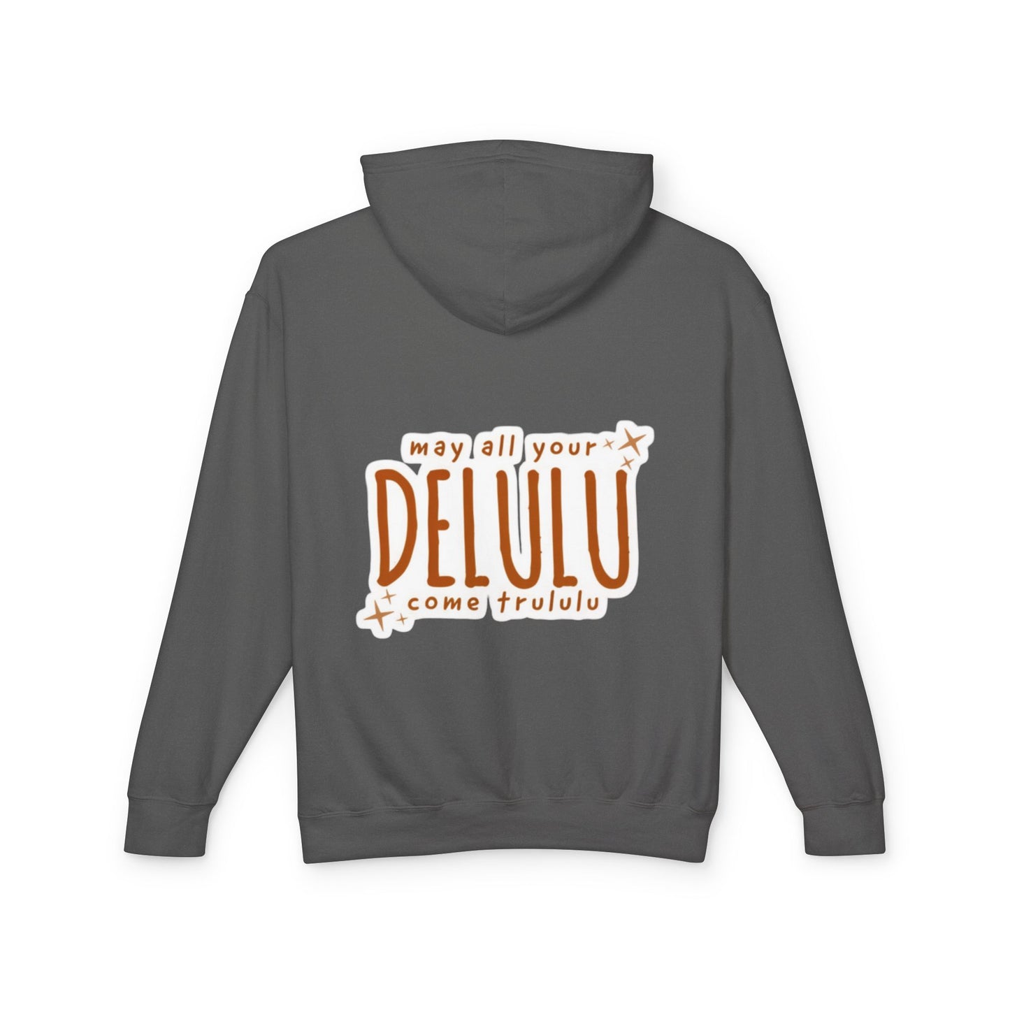 Delulu Hoodie — "may all your DELULU come trululu" Graphic Lightweight Hooded Sweatshirt
