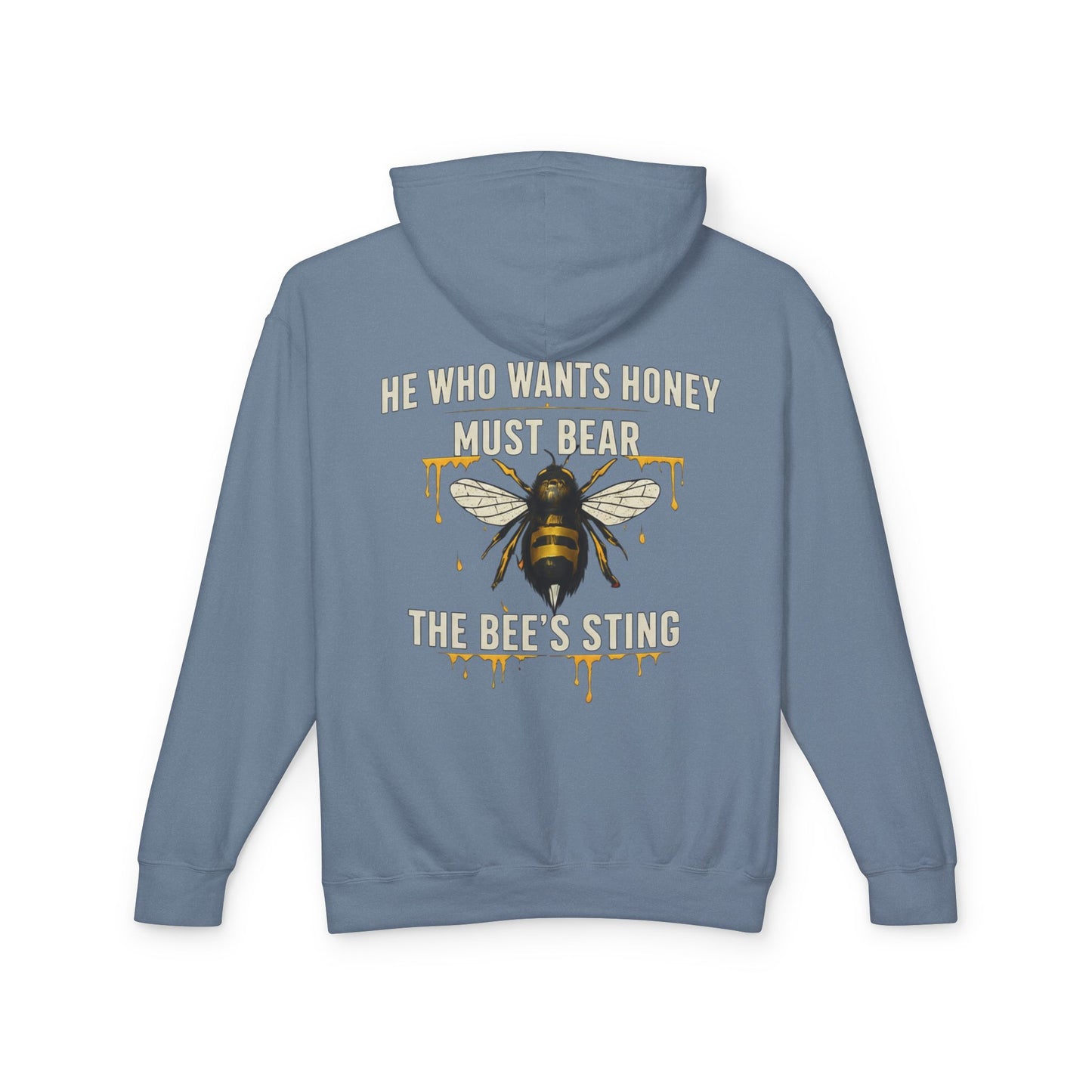 Bee Graphic Hoodie — "He Who Wants Honey Must Bear The Bee’s Sting" Lightweight Hooded Sweatshirt