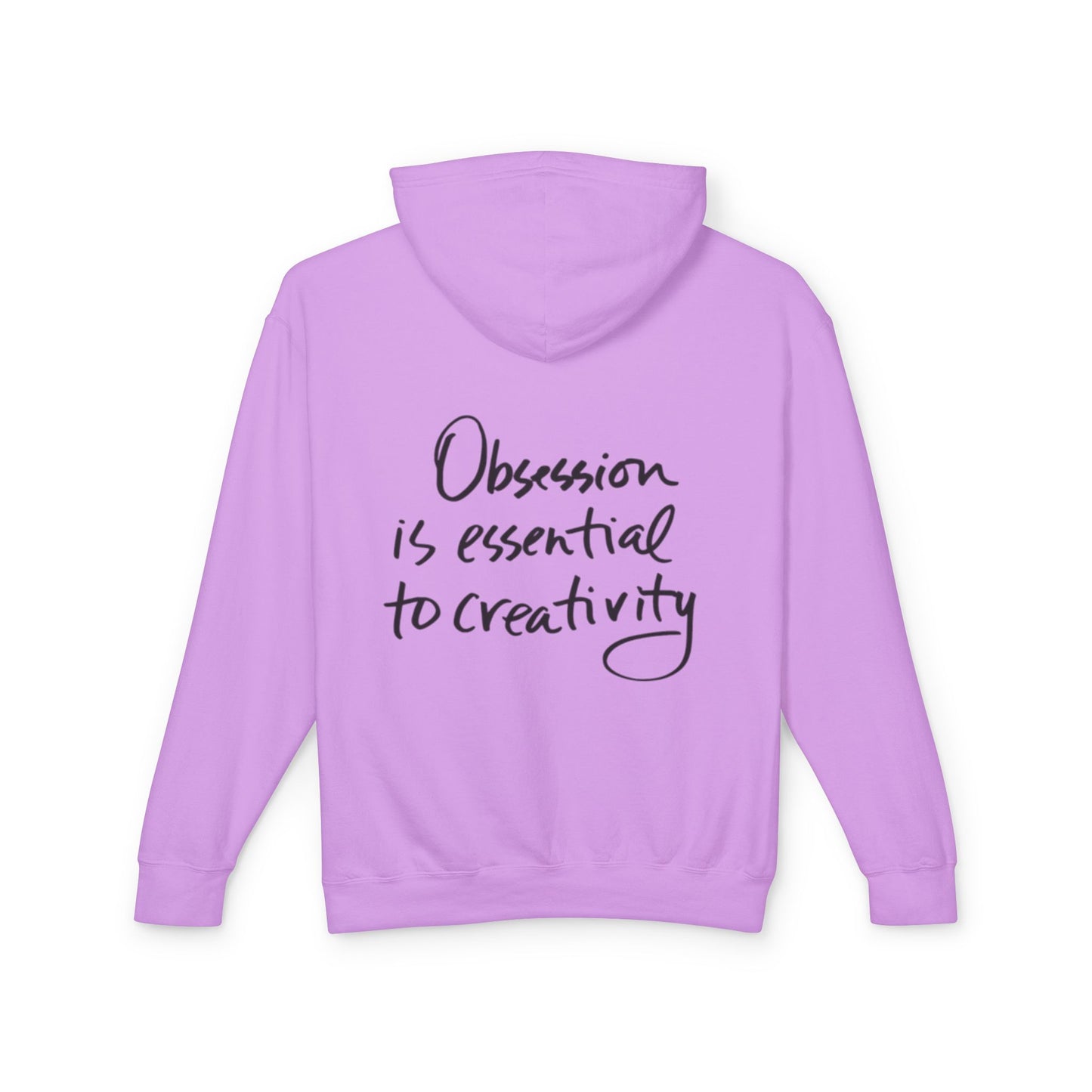 Hoodie — "Obsession is Essential to Creativity" Inspirational Script Hooded Sweatshirt