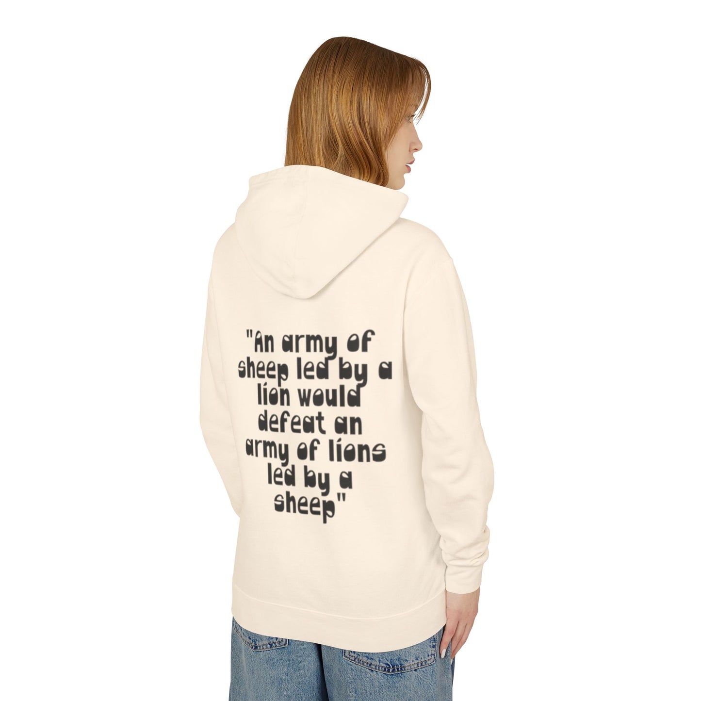 Lightweight Hoodie — “An army of sheep led by a lion would defeat an army of lions led by a sheep” Inspirational Quote